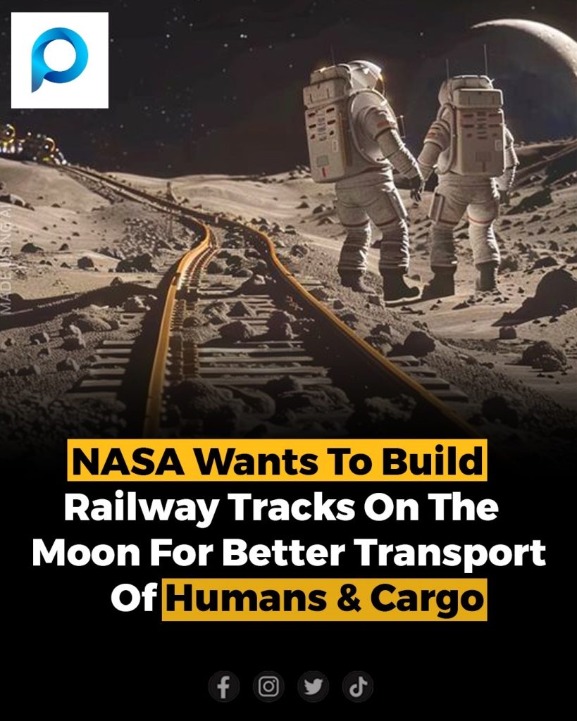 NASA Wants to build railway tracks on the moon for better transport of humans and cargo